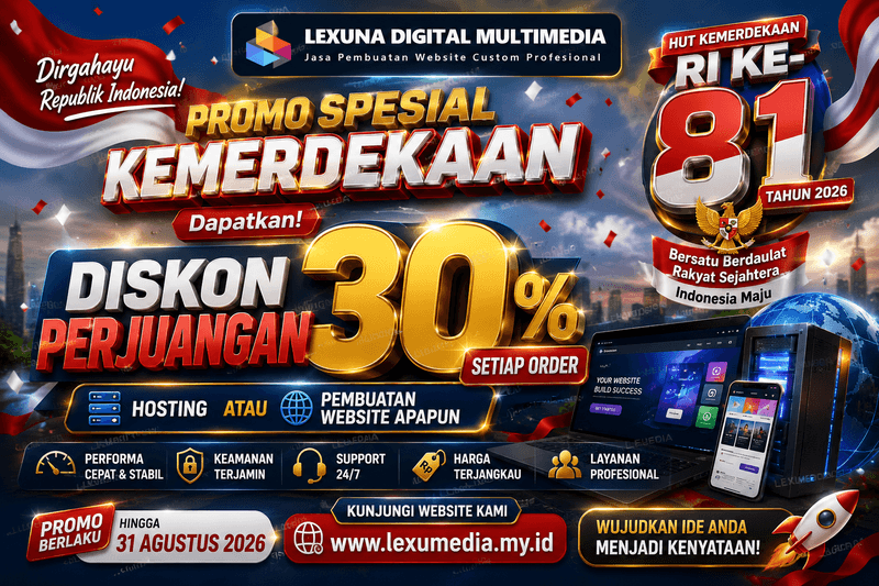 Promo HUT RI ke-81: Diskon 30% Jasa Pembuatan Website & Hosting Lexuna